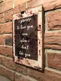 “I PROMISE TO LOVE YOU EVEN WHEN I DON’T LIKE YOU ” book art